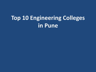 Top 10 Engineering Colleges in Pune | PPTX