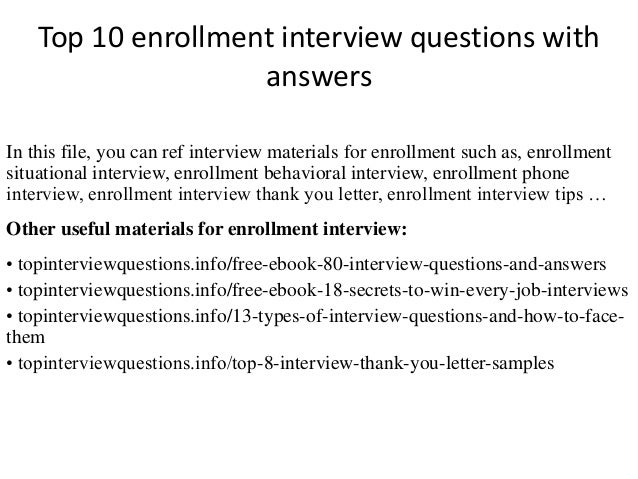 top 10 enrollment interview questions with answers interview questionnaire