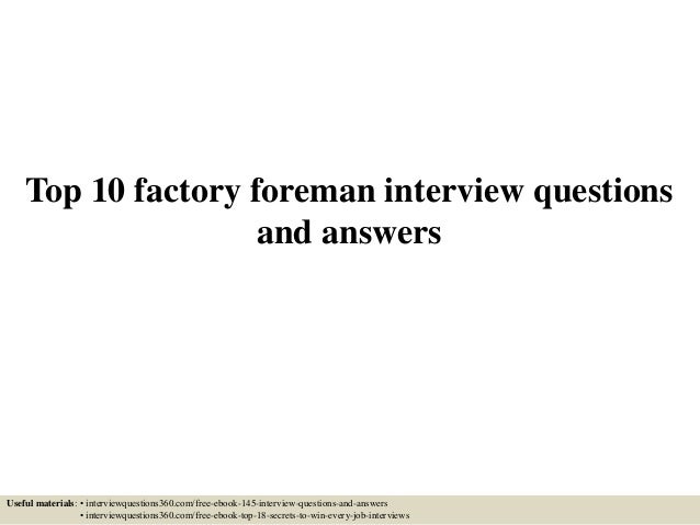 Top 10 Factory Foreman Interview Questions And Answers Top 10 Factory Foreman Interview Questions And Answers