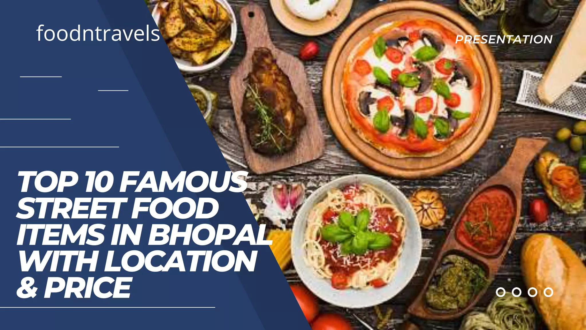 Top 10 Famous Street Food Items In Bhopal With Location Price pptx