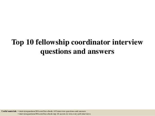 top 10 fellowship coordinator interview questions and answers 1 638 jpg cb 1433259799 fellowship interview questions