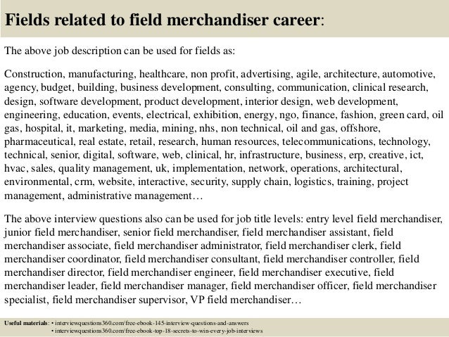 Sales merchandiser interview questions Visual Merchandiser Interview Questions The role of a successful virtual merchandiser is to build networks, conduct research, and stay aware of the current and future trends.