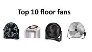 Top 10 floor fans
 