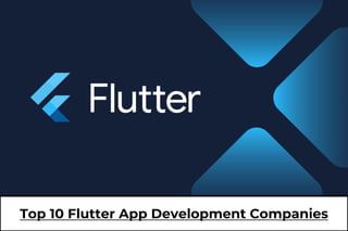 Top 10 Flutter App Development Companies
 
