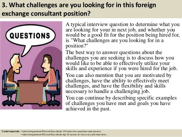 Top 10 Foreign Exchange Consultant Interview Questions And A!   nswers - 