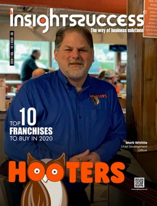 Mark Whittle
Chief Development
Ofﬁcer
2020|VOL.-10|ISSUE-06
FRANCHISES
TO BUY IN 2020
10TOP
 