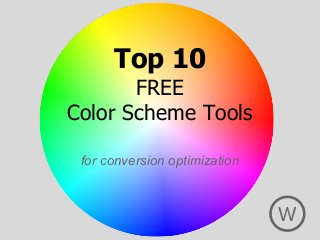 Top 10
FREE
Color Scheme Tools
for conversion optimization
W
 