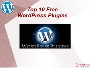 Top 10 Free
WordPress Plugins

 