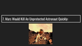 7. Mars Would Kill An Unprotected Astronaut Quickly: