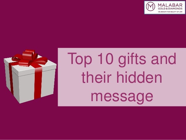 top 10 gifts and their hidden message top 10 gifts and their hidden message