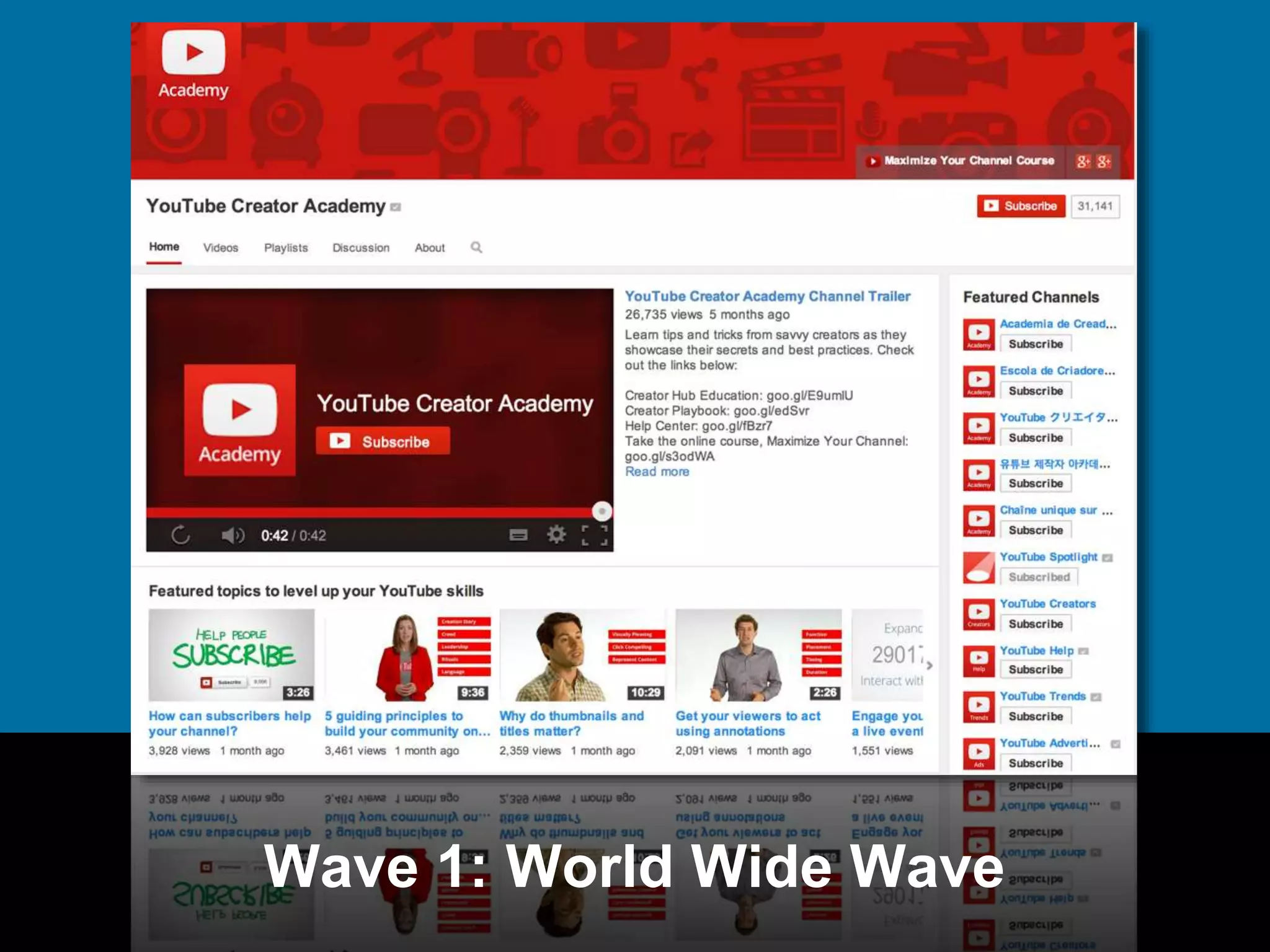 Wave 1: World Wide Wave 
 