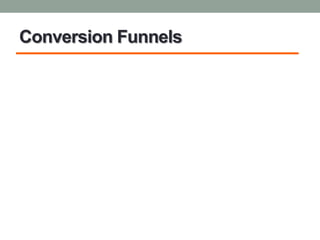 Conversion Funnels
 