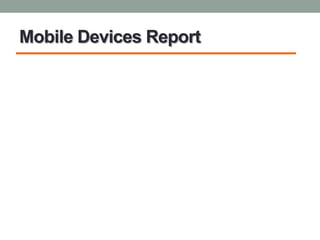 Mobile Devices Report
 