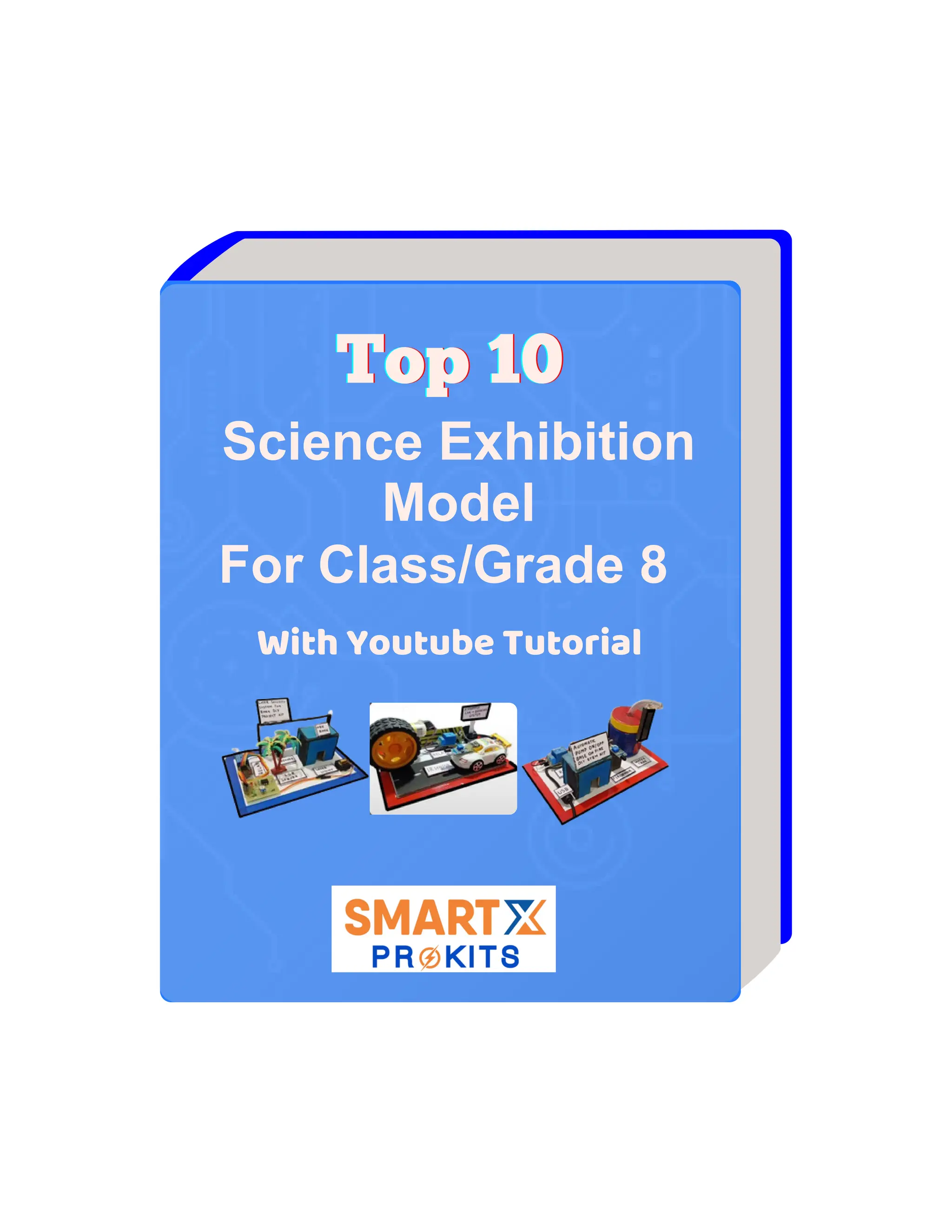 Science Exhibition
Model
With Youtube Tutorial
Top 10
Top 10
Top 10
For Class/Grade 8
 