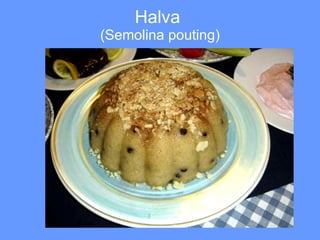 Halva  (Semolina pouting) 