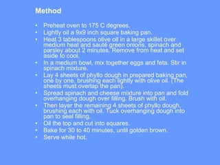 Method Preheat oven to 175 C degrees.  Lightly oil a 9x9 inch square baking pan.  Heat 3 tablespoons olive oil in a large skillet over medium heat and sauté green onions, spinach and parsley about 2 minutes. Remove from heat and set aside to cool.  In a medium bowl, mix together eggs and feta. Stir in spinach mixture.  Lay 4 sheets of phyllo dough in prepared baking pan, one by one, brushing each lightly with olive oil. (The sheets must overlap the pan).  Spread spinach and cheese mixture into pan and fold overhanging dough over filling. Brush with oil. Then layer the remaining 4 sheets of phyllo dough, brushing each with oil. Tuck overhanging dough into pan to seal filling.  Oil the top and cut into squares. Bake for 30 to 40 minutes, until golden brown. Serve while hot.  