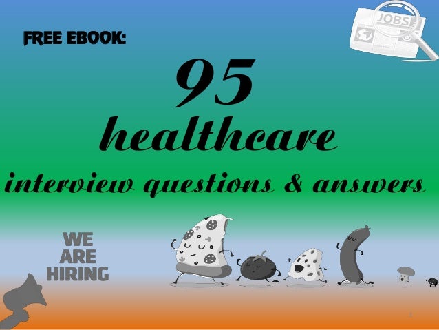 95 healthcare interview questions
