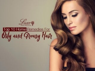 Top 10 Home Remedies For Oily And Greasy Hair