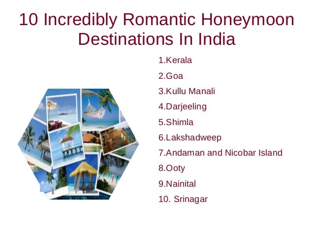 Top 10 Honeymoon Destinations In India Top 10 Honeymoon Destinations In India