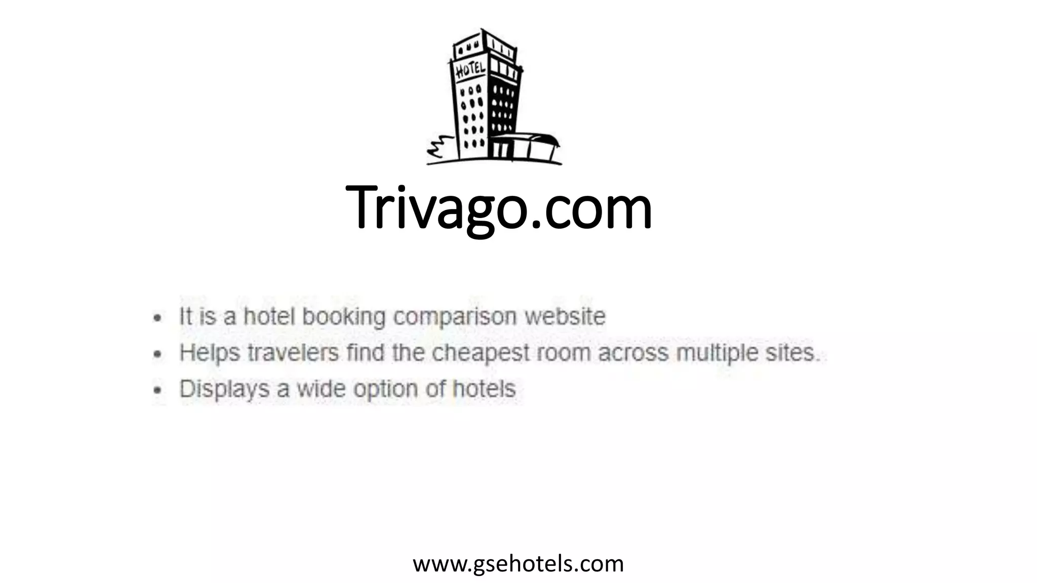 Trivago.com
www.gsehotels.com