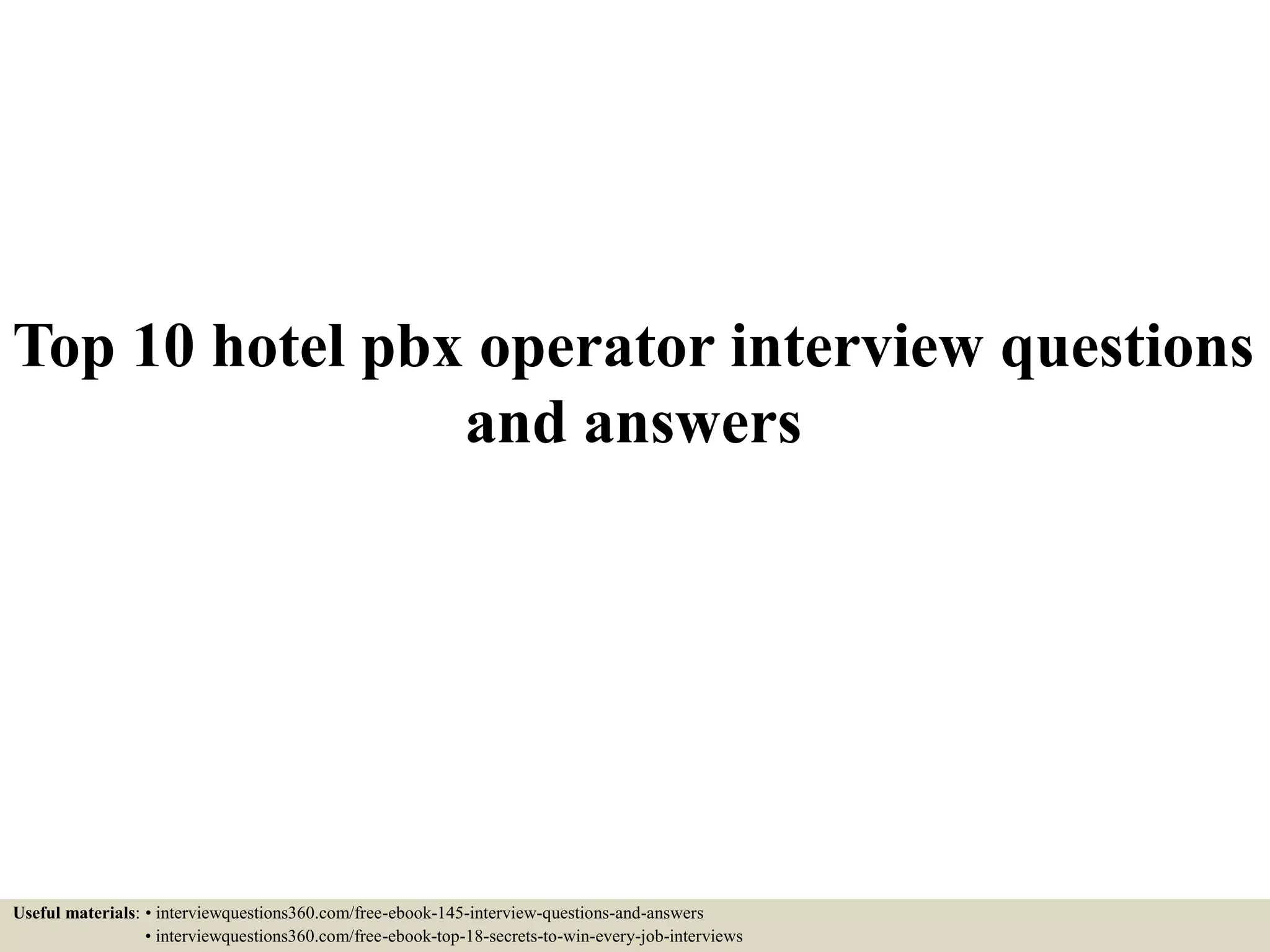 Top 10 hotel pbx operator interview questions and answers PPT