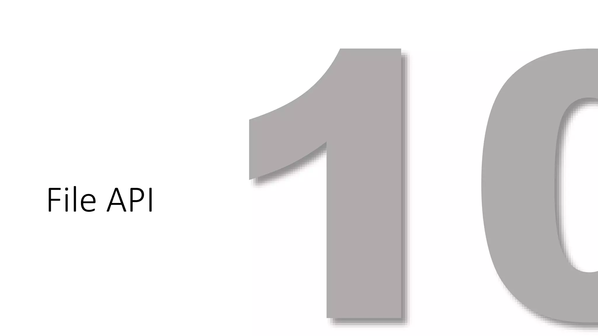 File API 
 