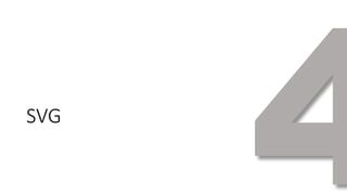SVG 
 