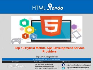 Top 10 Hybrid Mobile App Development Service
Providers
 