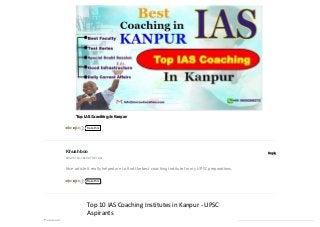 Top IAS Coaching in Kanpur
ReplyKhushboo
AUGUST 24, 2020 AT 9:07 AM
Nice article it really helped me to find the best coaching institute for my UPSC preparations.
0 0 Ratethis
0 0 Ratethis
Top 10 IAS Coaching Institutes in Kanpur - UPSC
Aspirants
 