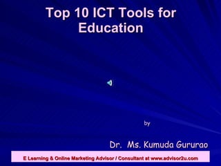 Top 10   ICT   Tools for Education ,[object Object],[object Object]