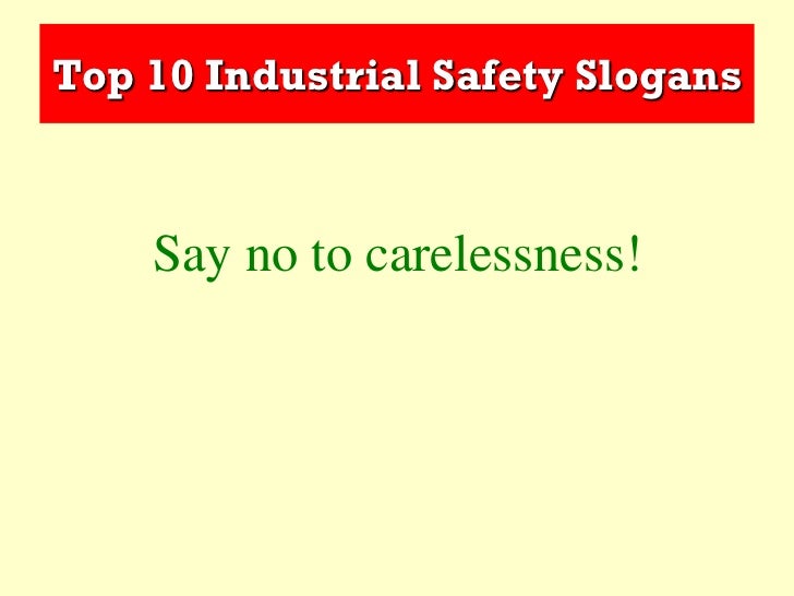 [Image: top-10-industrial-safety-slogans-4-728.j...1391737130]