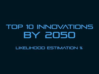 Top 10 innovations by 2050