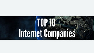 Top 10 internet companies