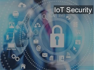 IoT Security
 