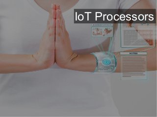 IoT Processors
 