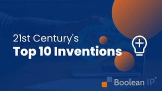 21st Century's
Top 10 Inventions
 