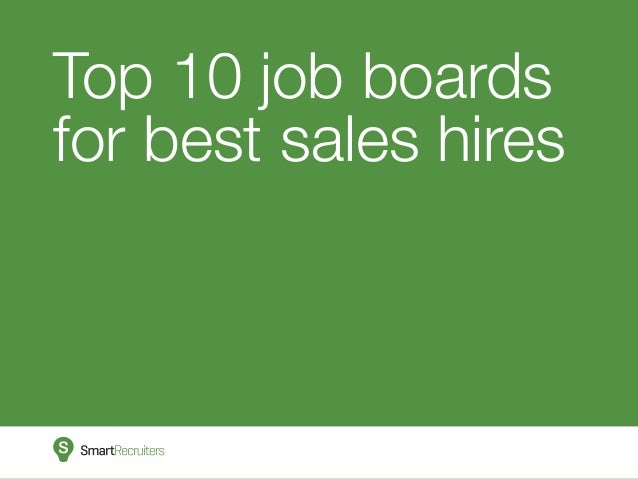 top 10 job boards for recruiting hiring salespeople best job boards