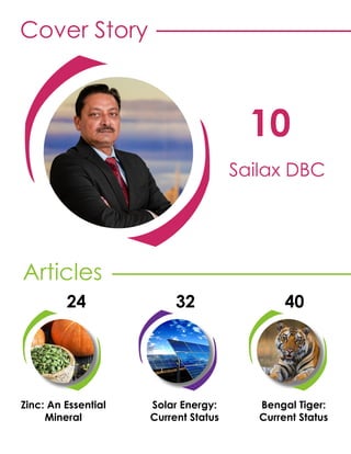 24
Zinc: An Essential
Mineral
32
Solar Energy:
Current Status
40
Bengal Tiger:
Current Status
10
Sailax DBC
Articles
Cover Story
 