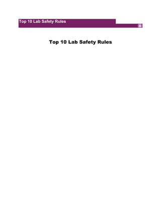 Top 10 Lab Safety Rules
Top 10 Lab Safety Rules
 