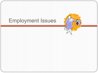 Employment Issues
 