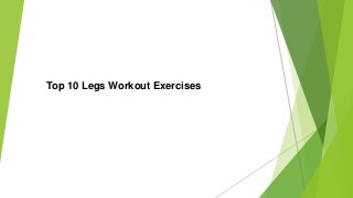 Top 10 Legs Workout Exercises
 