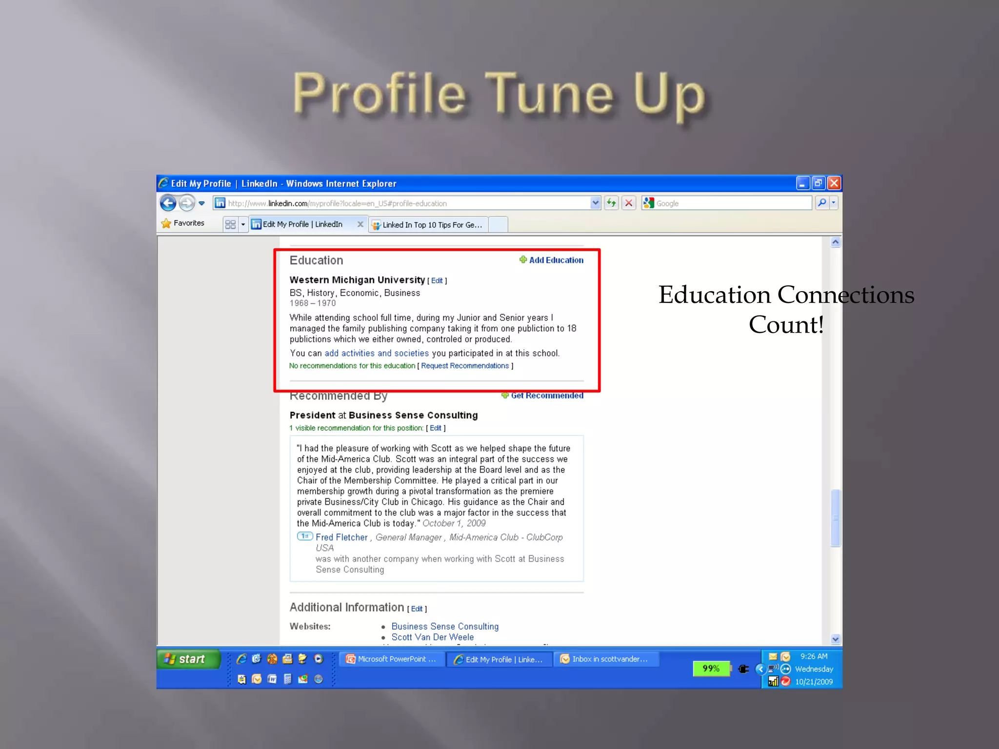 Profile Tune UpCrete your personal taglineAppear focusedPut your elevator pitch to workPoint out your “RELEVANT” skillsExplain your experienceDistinguish yourself and your firm from the crowd