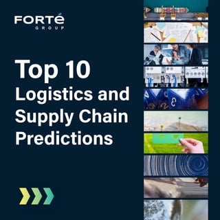 Top 10
Logistics and
Supply Chain
Predictions
 