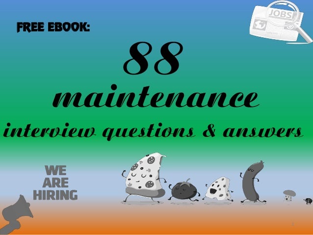 88 Maintenance Interview Questions And Answers