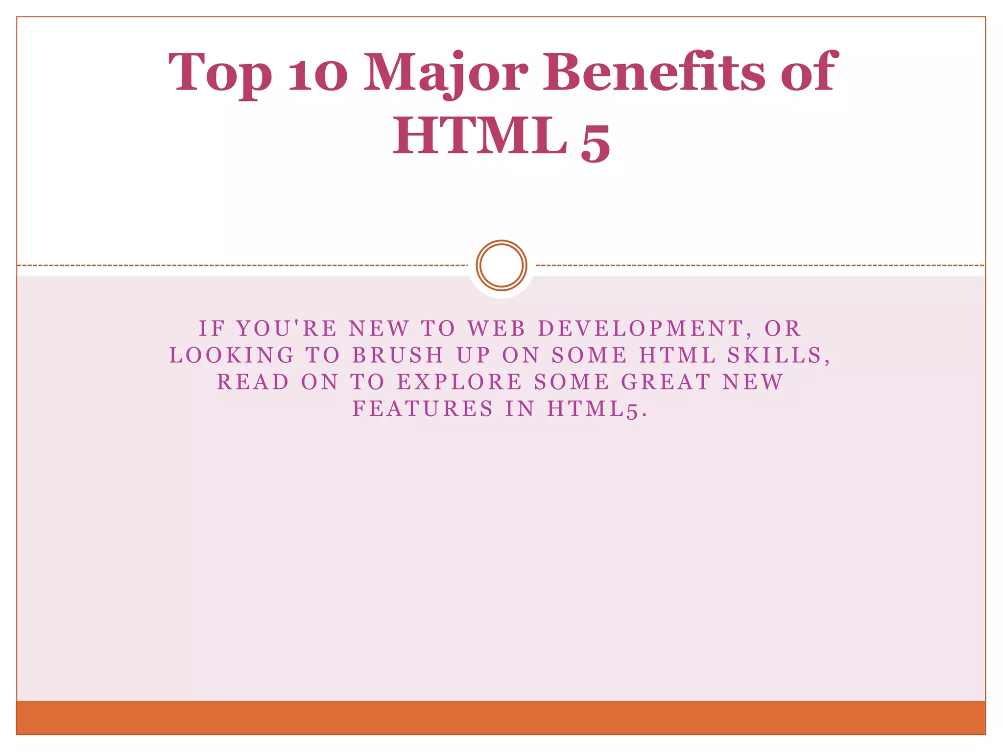 Top 10 major benefits of html 5 | PPTX