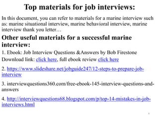 Top materials for job interviews:
In this document, you can refer to materials for a marine interview such
as: marine situ...