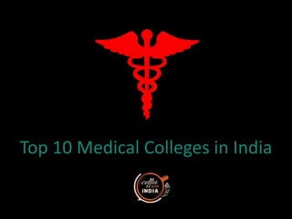 Top 10 Medical Colleges in India
 