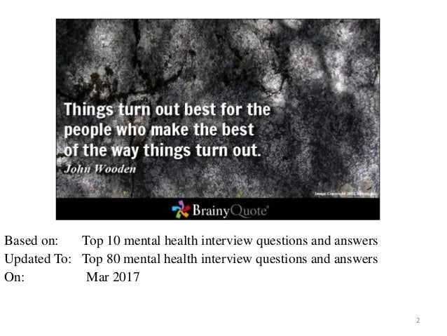 Mental Health Assessment Questions:    Discussion Of Depression May Be Followed With One Of Mania