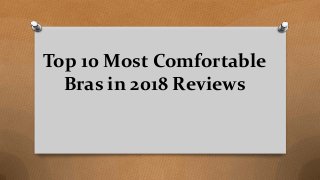Top 10 Most Comfortable
Bras in 2018 Reviews
 