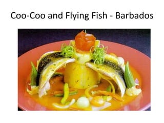 Coo-Coo and Flying Fish - Barbados

 